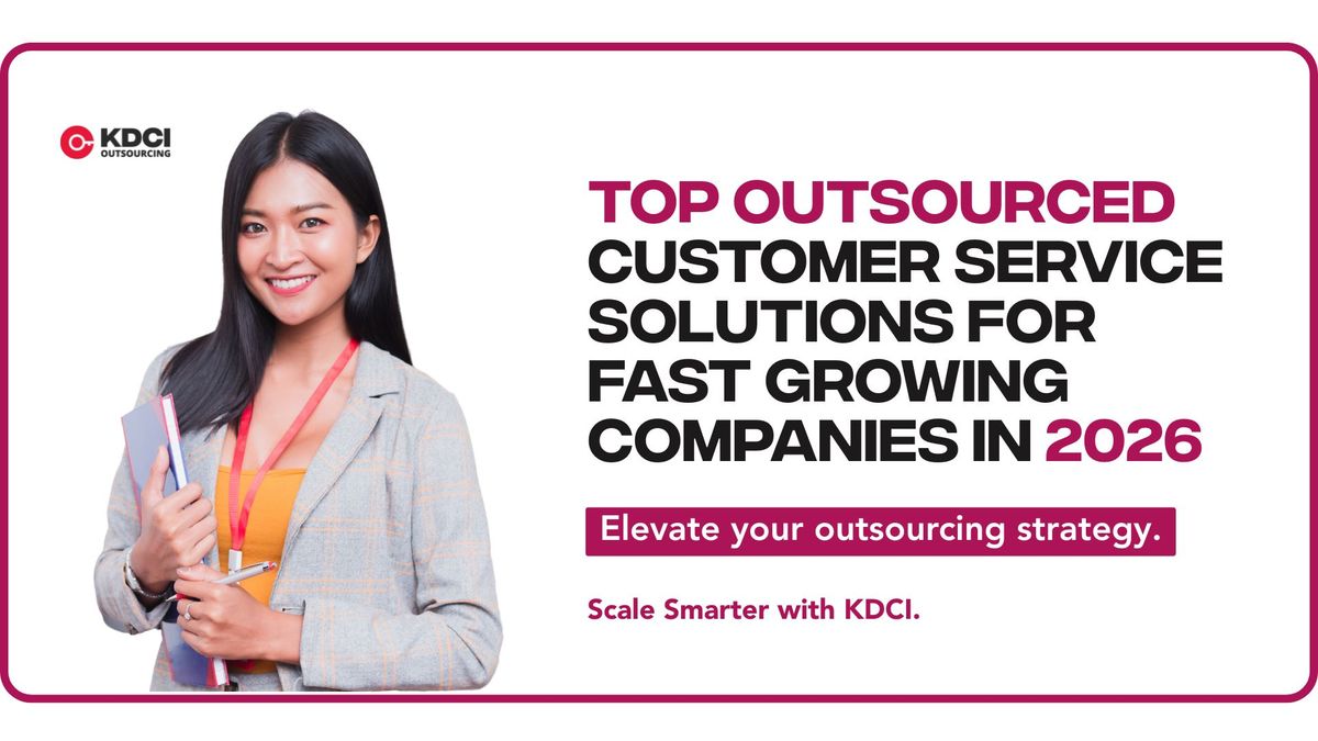 HR corporate professional next to text 'Top Outsourced Customer Service Solutions for Fast-Growing Companies in 2026 ' with KDCI Outsourcing logo