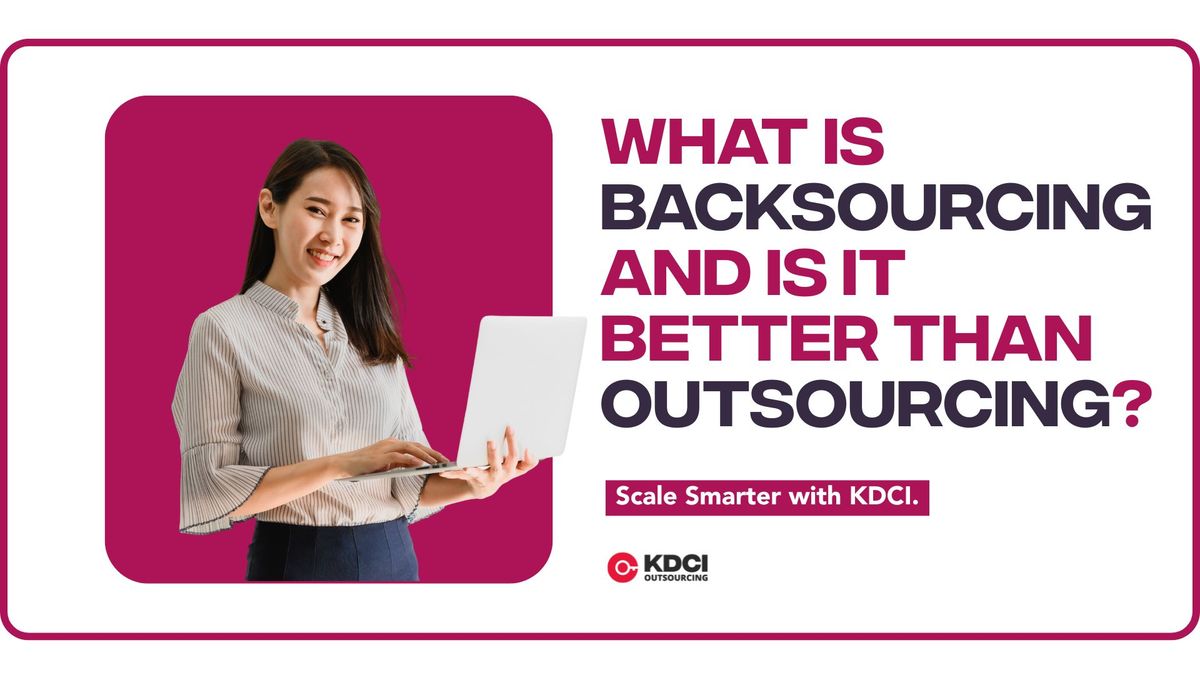 What Is Backsourcing and Is It Better Than Outsourcing?