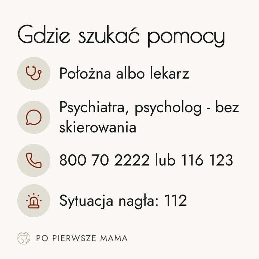 Infografika: gdzie szukać pomocy - położna środowiskowa lub lekarz, psychiatra albo psycholog bez skierowania, telefon 800 70 2222 lub 116 123, a w nagłej sytuacji 112.
