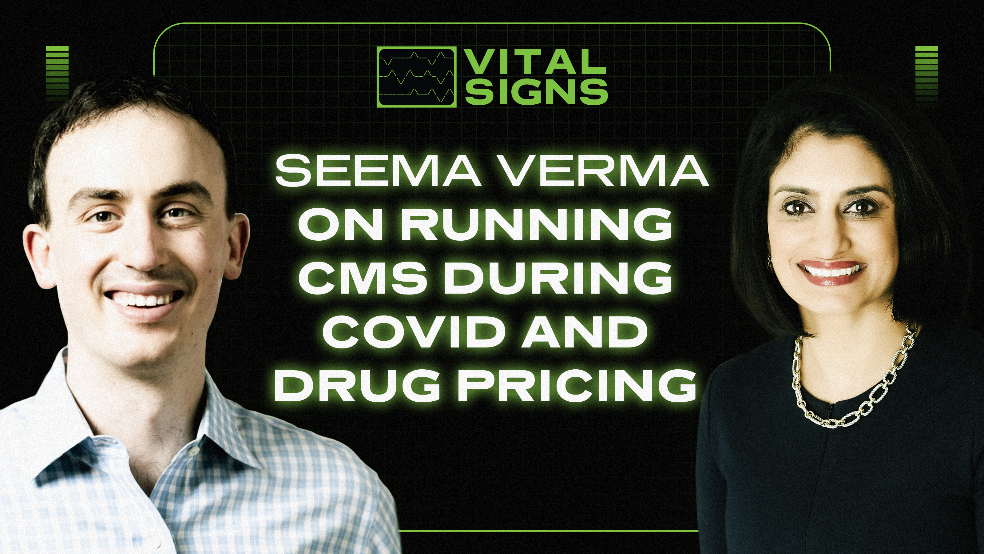Vital Signs: Running CMS During COVID and Drug Pricing