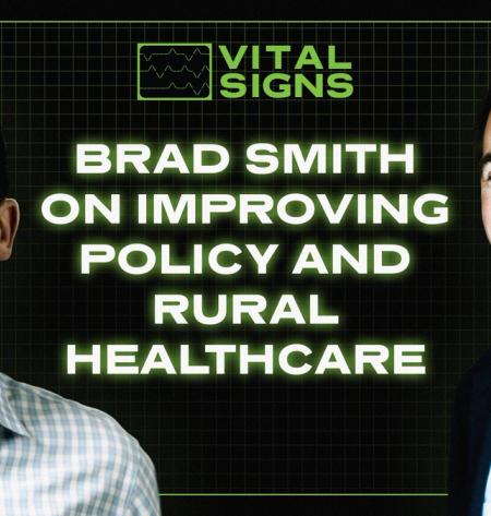 Ep 4: Brad Smith on Improving Policy and Rural Healthcare