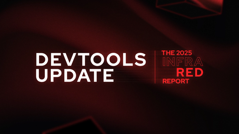 DevTools Update: 2025 InfraRed Report