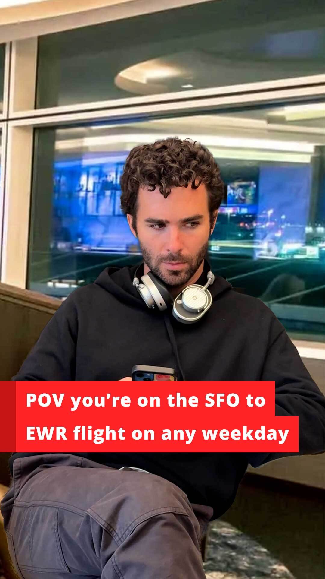 POV you're waiting to board your SFO -> EWR flight