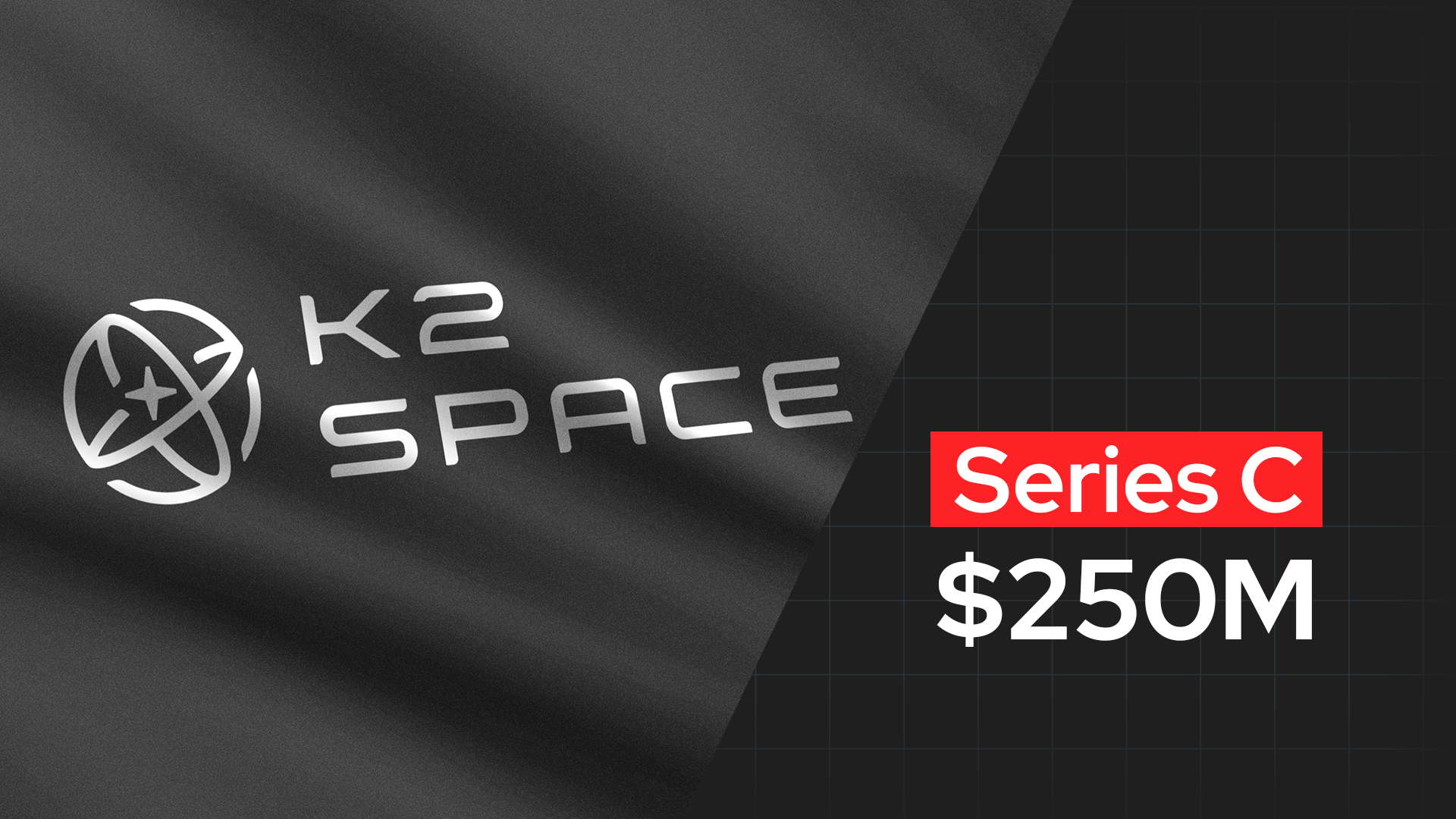 K2 Space Raises $250M Series C to Build the Largest Satellites in Orbit