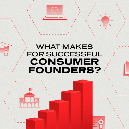 What Makes for Successful Consumer Founders?
