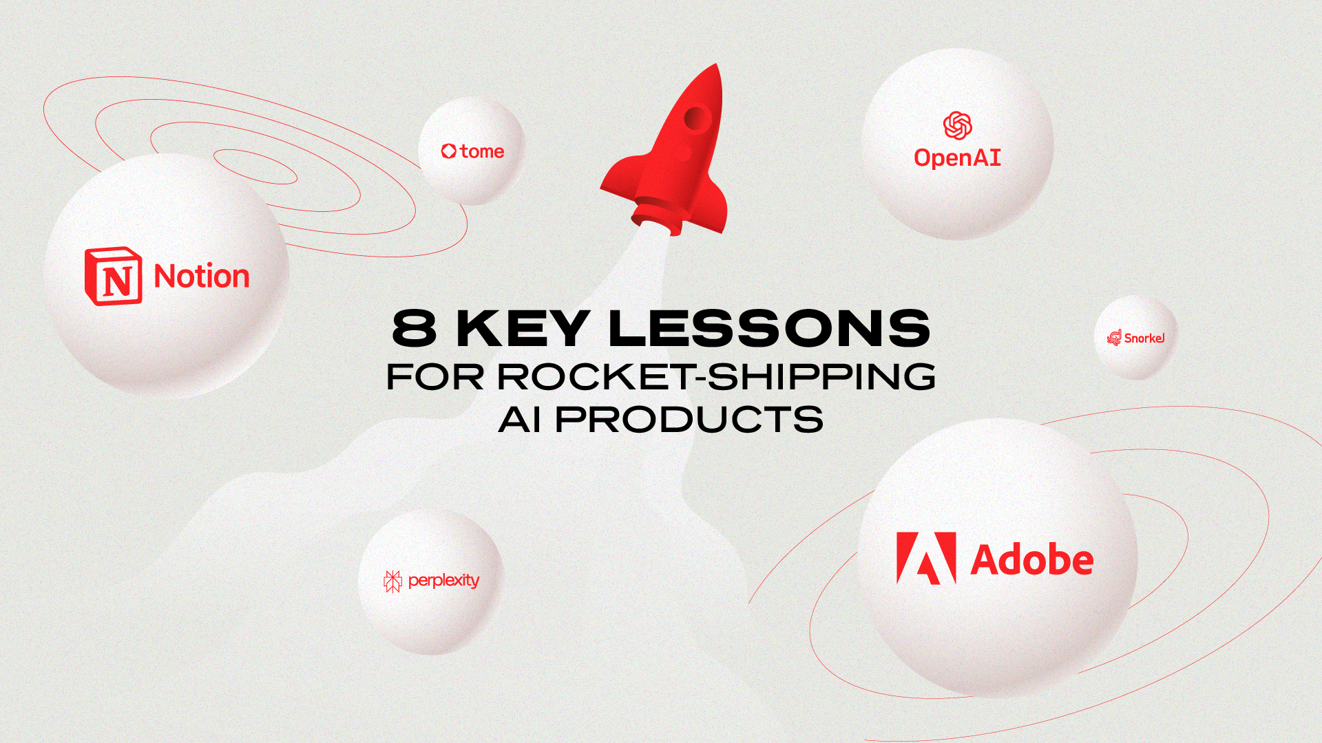 Eight Key Lessons for Rocket-Shipping AI Products