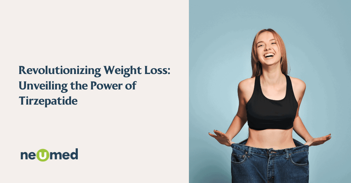 Revolutionizing Weight Loss: Unveiling the Power of Tirzepatide