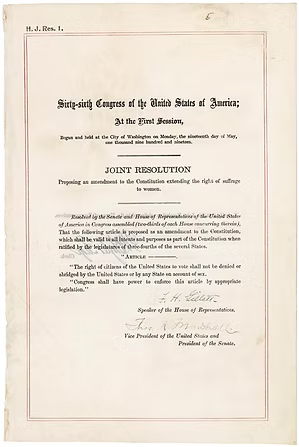 19th Amendment Joint Resolution from 56th Congress proposing women's suffrage, signed by Speaker and Vice President, 1919.
