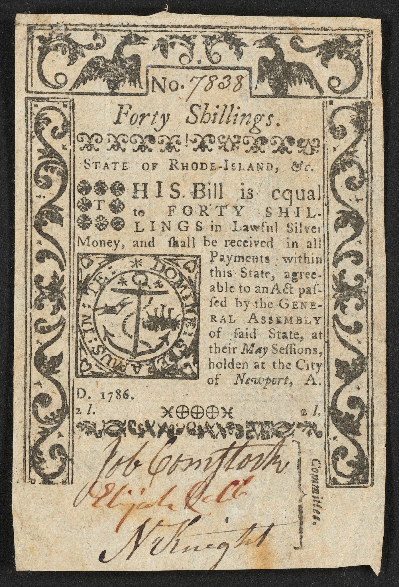A printed paper banknote in an engraved border of foliage and birds, headed "No. 7838" and "Forty Shillings", declaring the bill equal to forty shillings in lawful silver money and receivable in all payments within the state, with an anchor-and-motto seal at the left and three signatures in ink at the foot