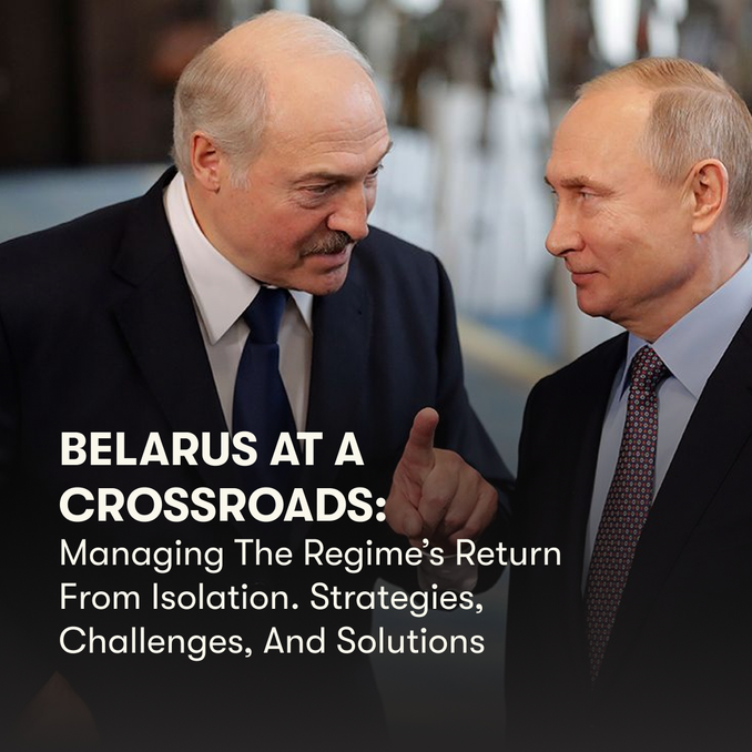 Belarus at a Crossroads: Managing the Regime’s Return From Isolation