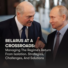 Belarus at a Crossroads: Managing the Regime’s Return From Isolation