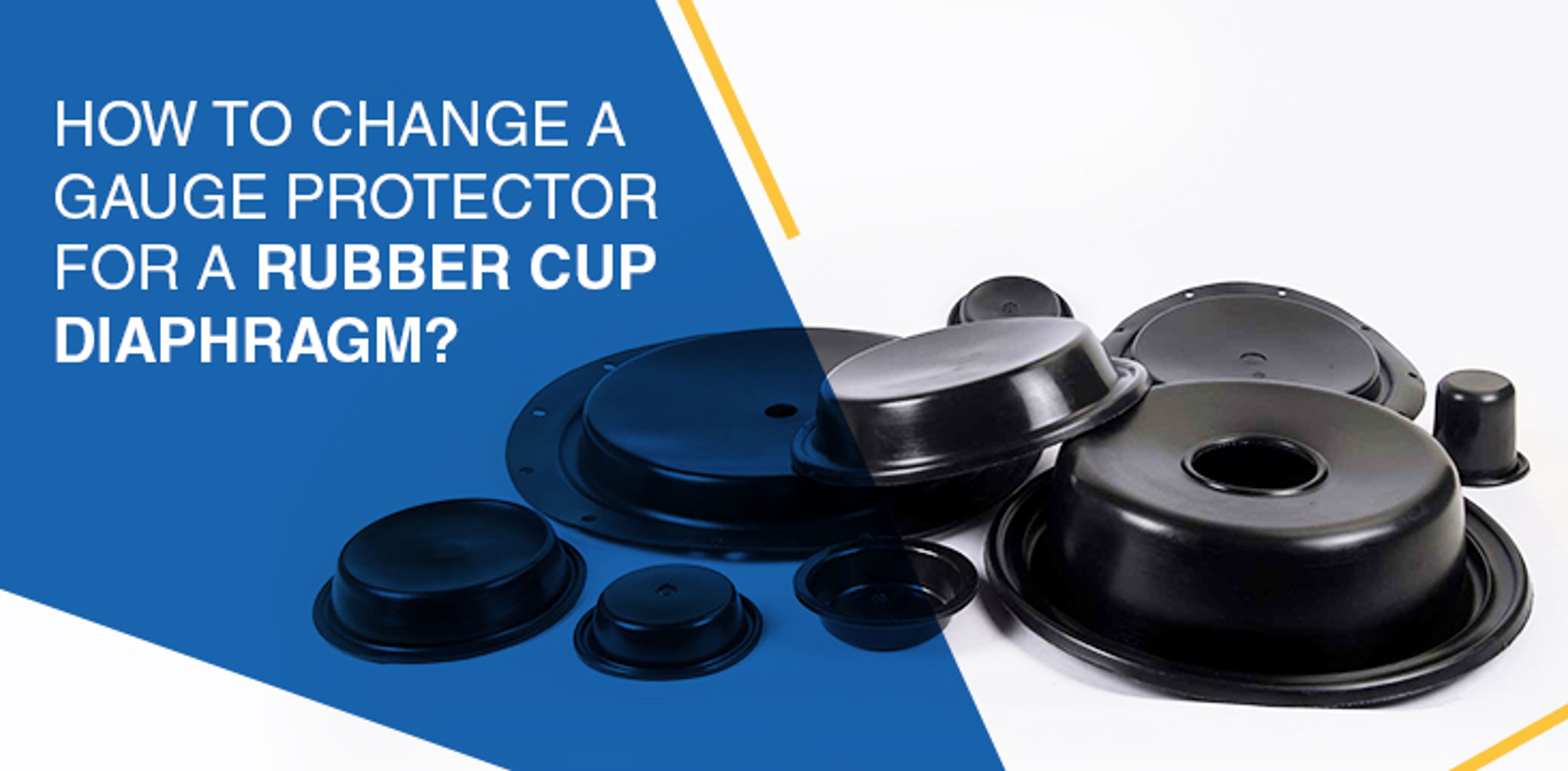How to Change a Gauge Protector for a Rubber Cup Diaphragm?
