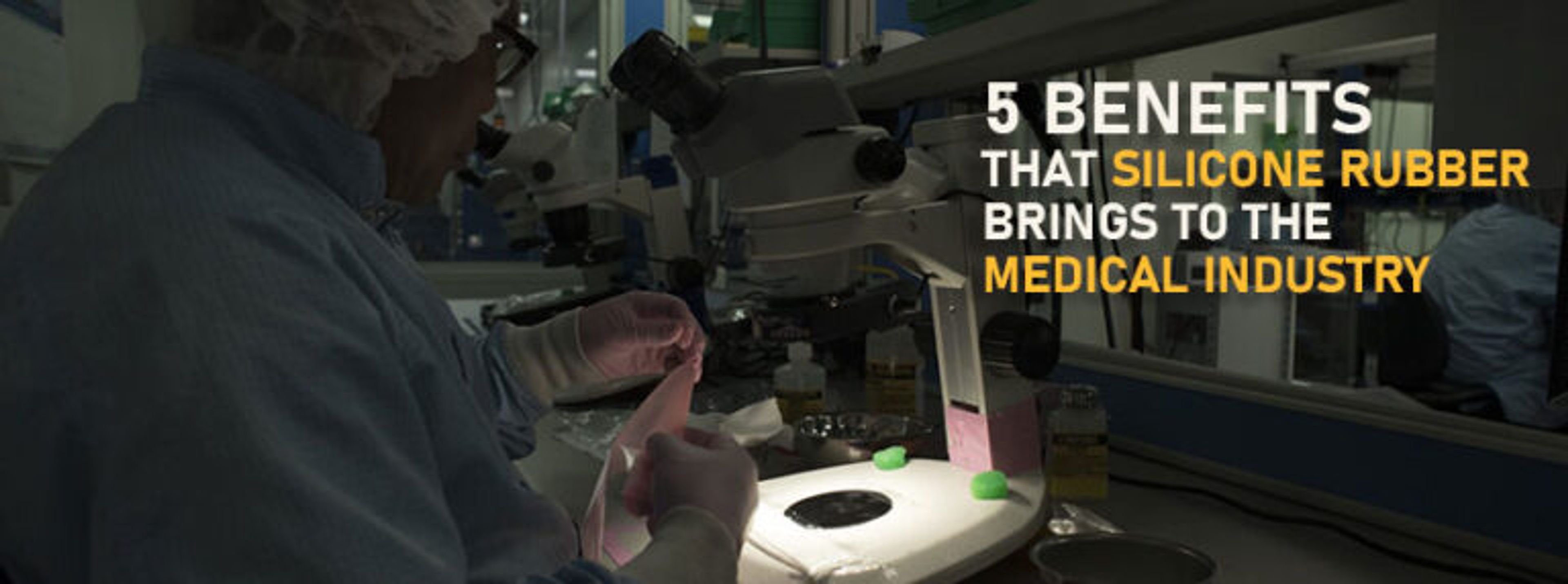 Silicone Rubber-The Set Standard for the Medical Industry