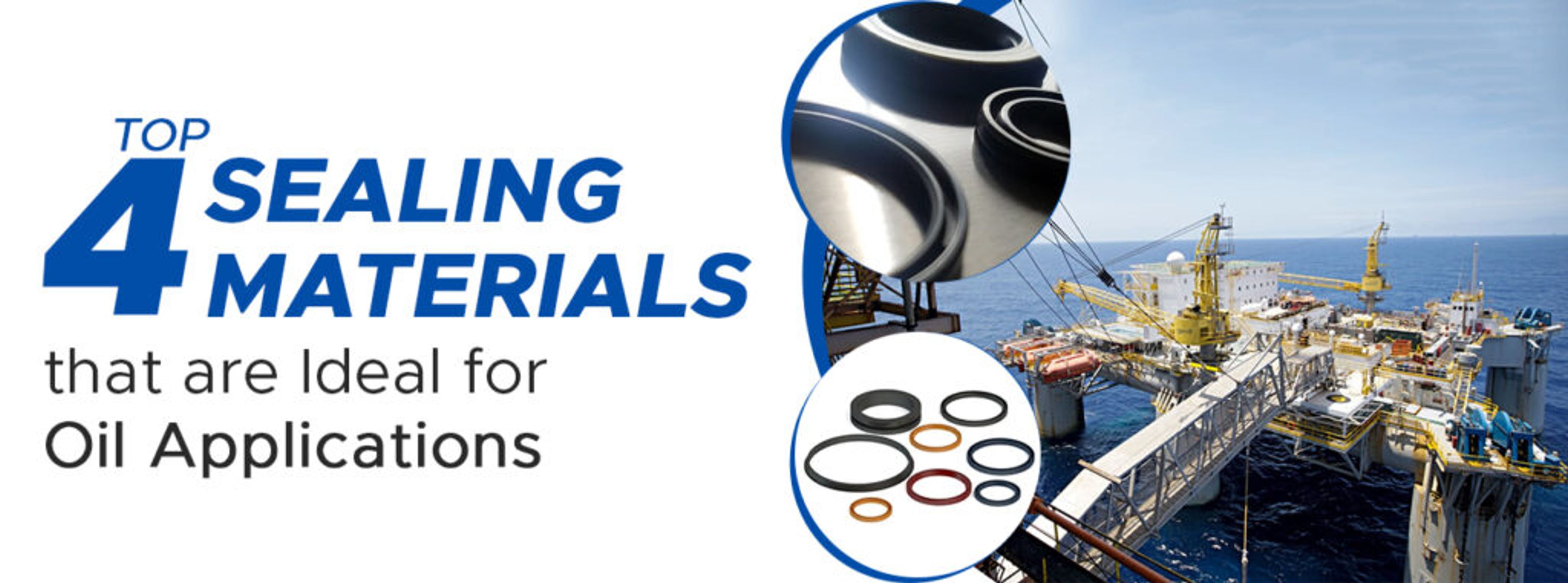 Top 4 Sealing Materials that are Ideal for Oil Applications