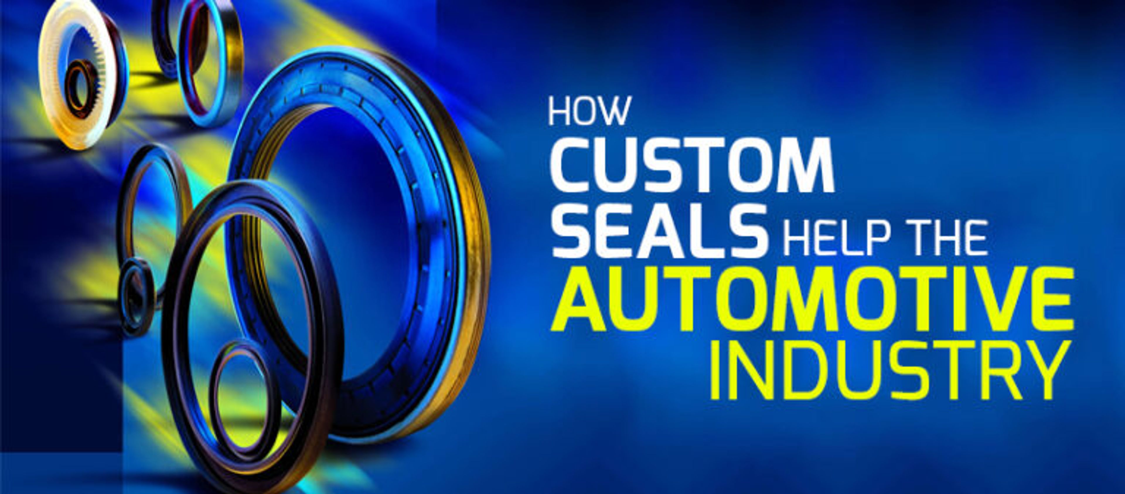 Custom Seals That Provide Trusted Results for the Automotive Industry