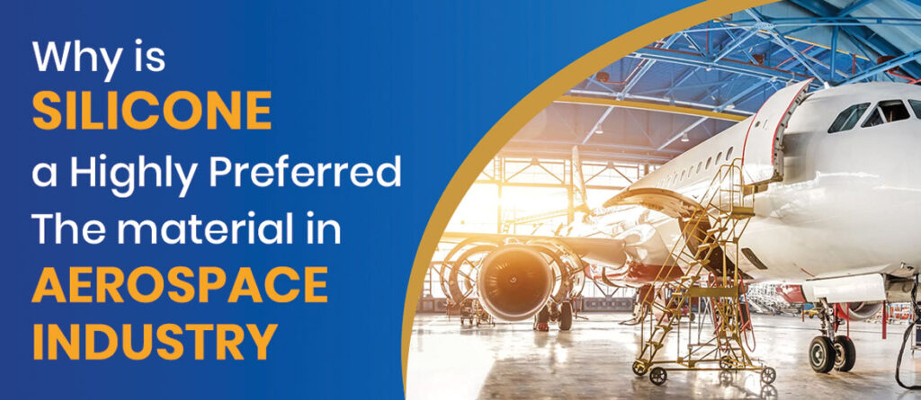 Why is Silicone a Highly Preferred Material in the Aerospace Industry
