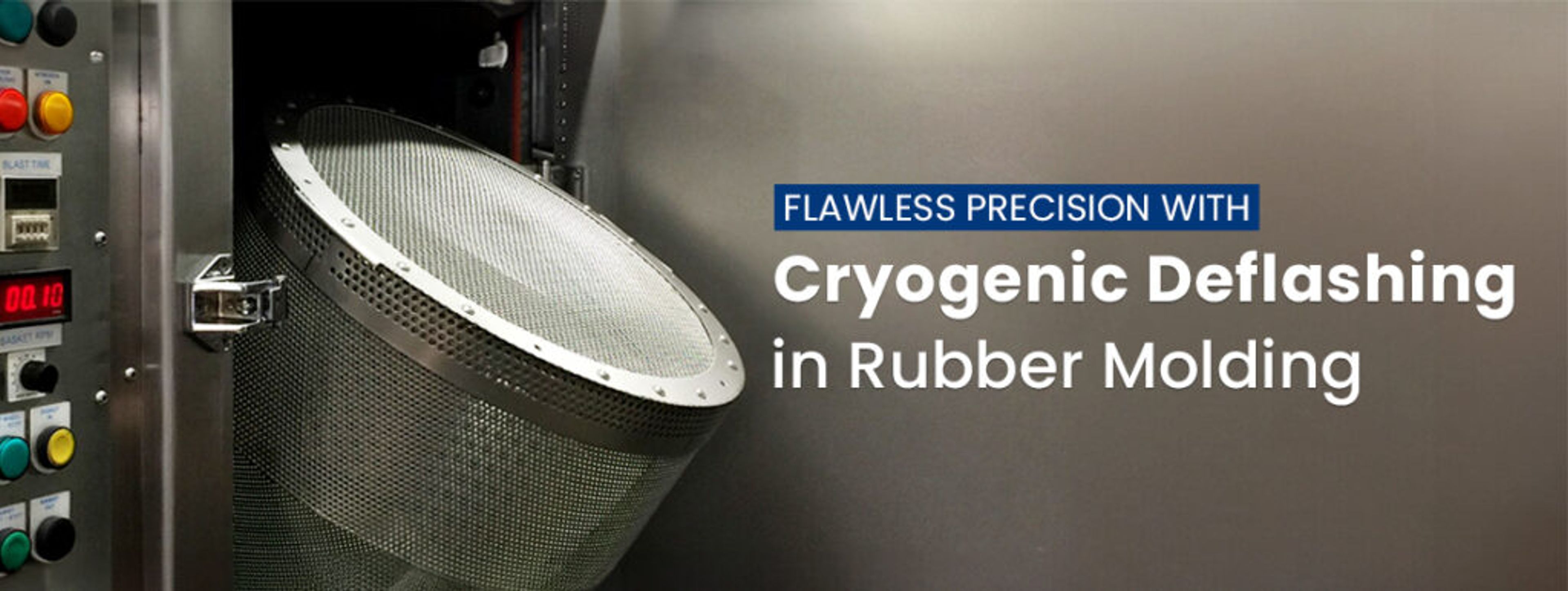Flawless Precision with Cryogenic Deflashing in Rubber Molding