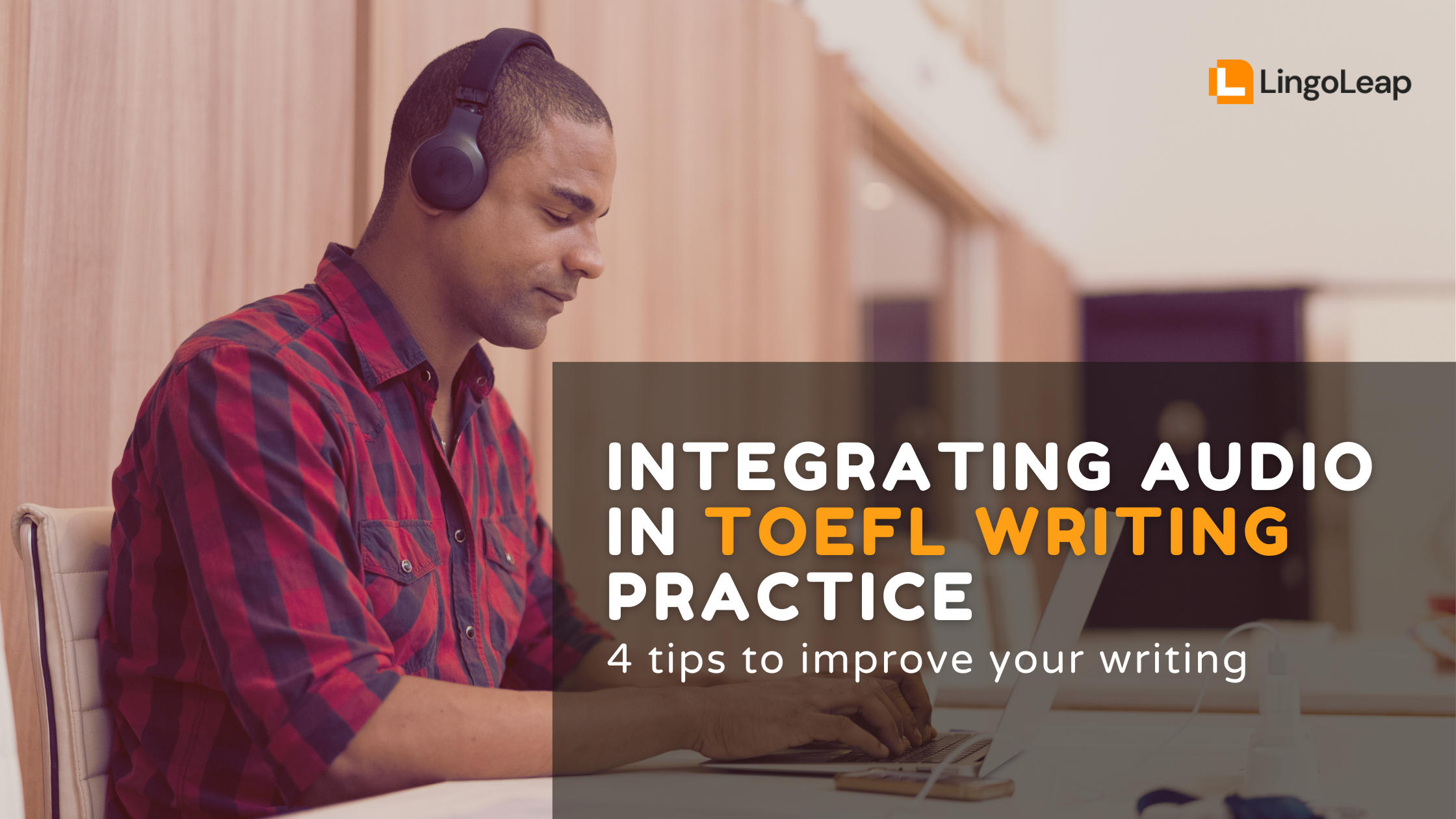 Integrating Audio in TOEFL Writing Practice