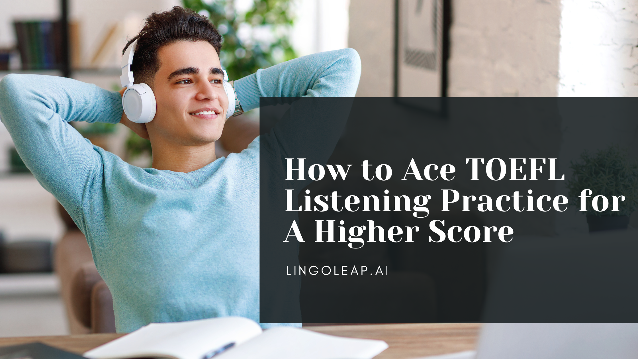 How to Ace TOEFL Listening Practice for a High Score