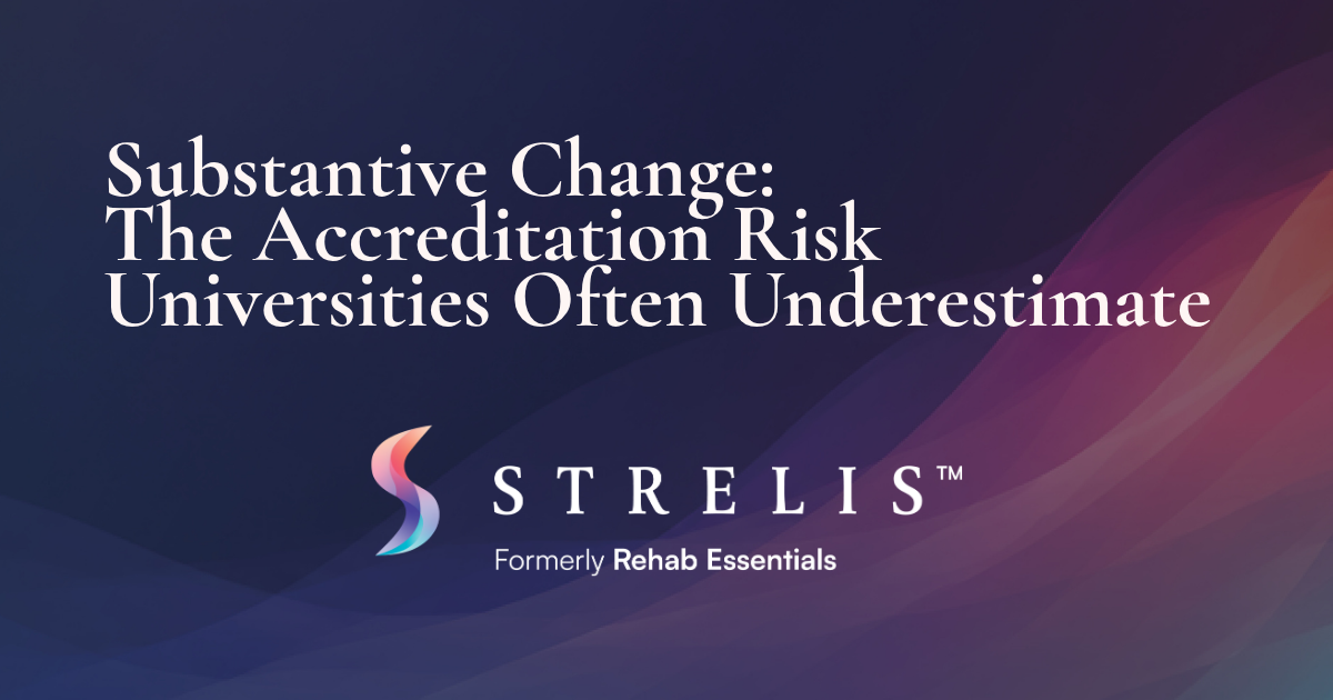 Title slide: 'Substantive Change: The Accreditation Risk Universities Often Underestimate' with the STRElis logo on a blue–pink gradient background.