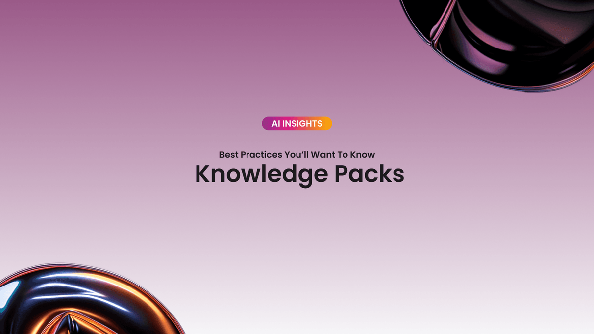Knowledge Packs - Best Practices You Want to Know