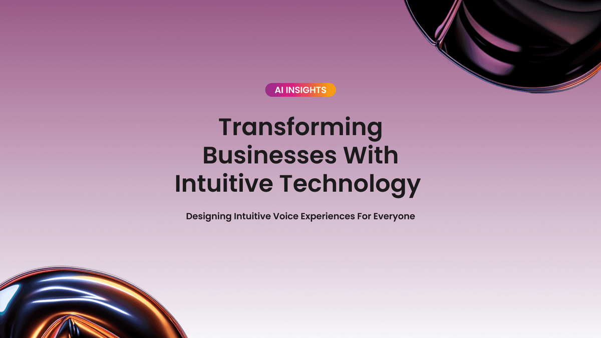 Transforming Businesses with Intuitive Technology