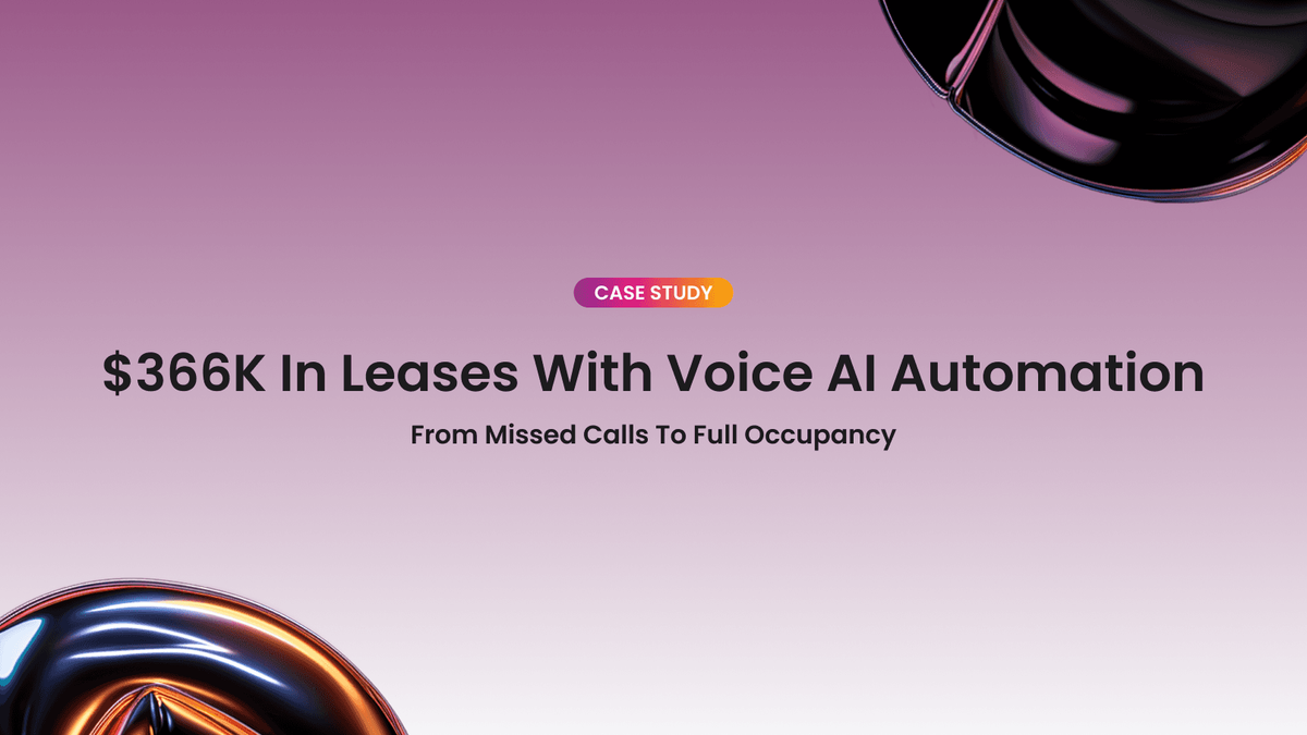 $366K in Leases With Voice AI Automation