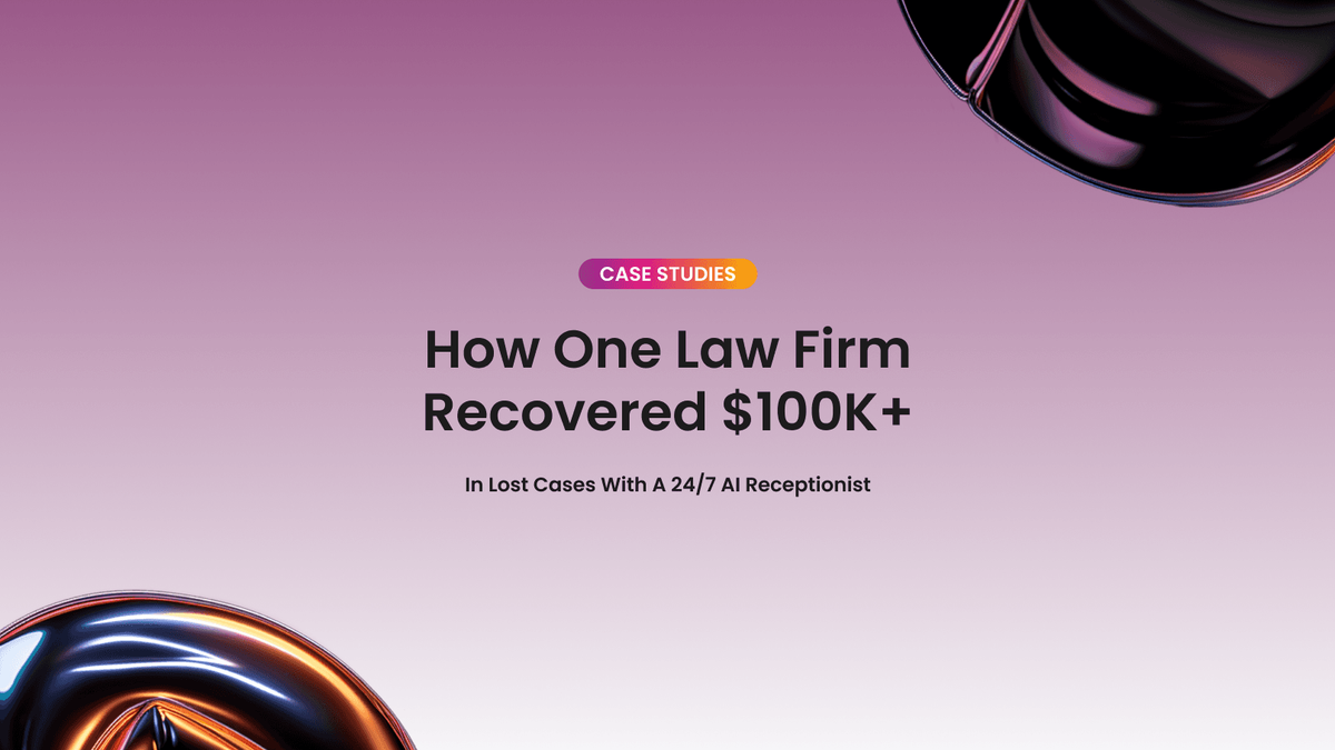Law Firm Recovered $100K+ with AI Receptionist