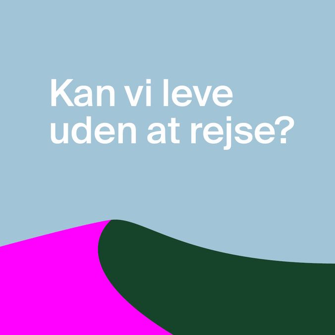 Kan vi leve uden at rejse?