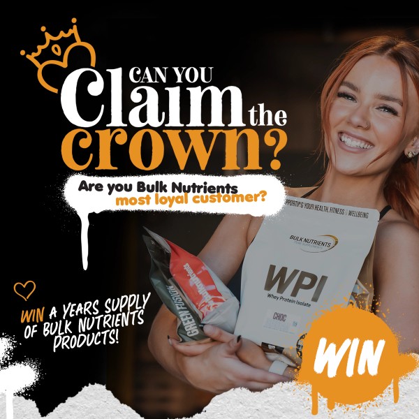Can you claim the crown? Are you Bulk Nutrients most loyal customer? Win a years supply of Bulk Nutrients products!