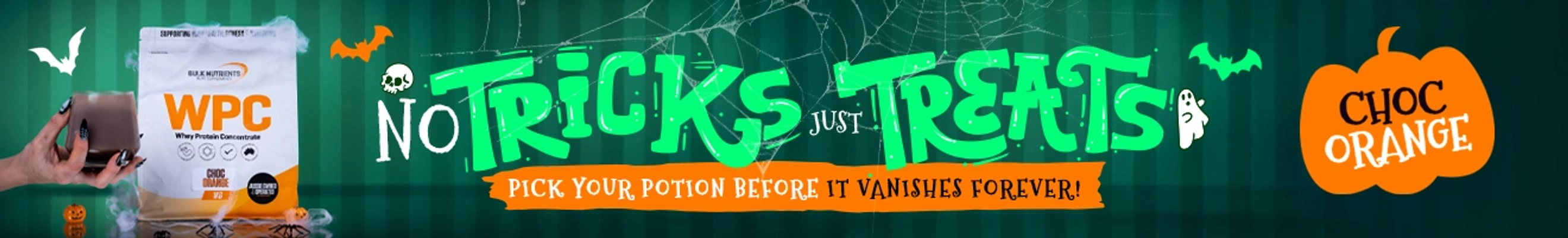 No Tricks Just Treats Pick your potion before it vanishes forever! WPC Choc Orange - Try Now!