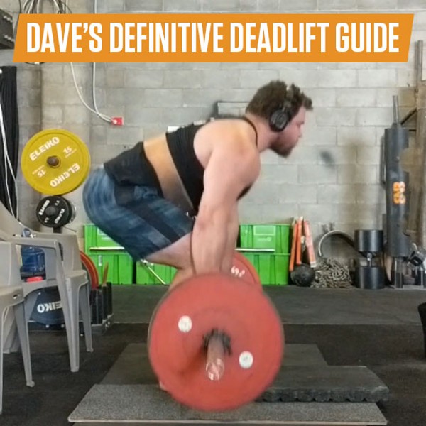 Dave's definitive guide to deadlifting variations
