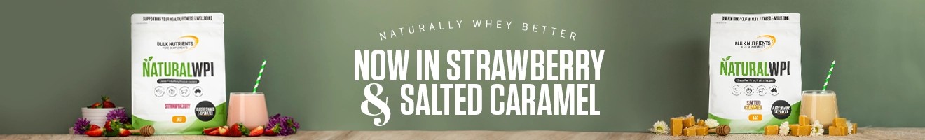 Natural WPI - Now in Strawberry and Salted Caramel.