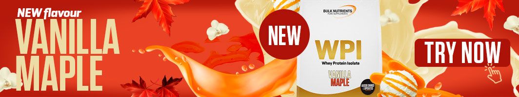 New Flavour - WPI Vanilla Maple. Try Now!