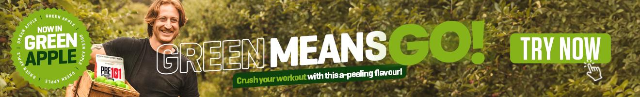 Green Means Go! Crush your workout with this a-peeling flavour! Pre Workout 101 now in Green Apple.