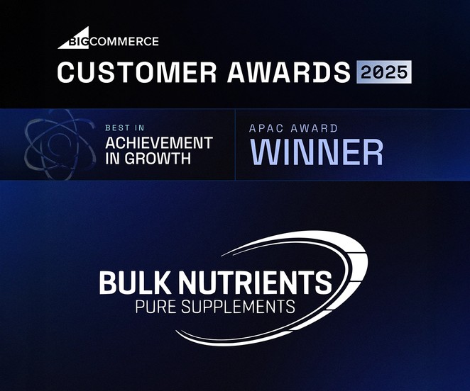 2025 BigCommerce Customer Award - Achievement in Growth (APAC Awards Winner) Bulk Nutrients