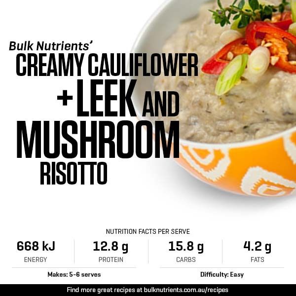 Creamy Cauliflower, Leek and Mushroom Risotto recipe from Bulk Nutrients 