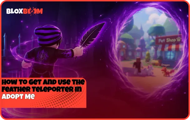 How to Get and Use the Feather Teleporter in Adopt Me