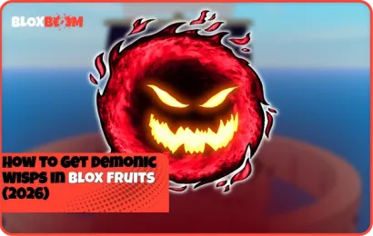 How to Get Demonic Wisps in Blox Fruits (2026)