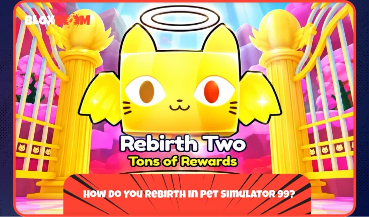 How Do You Rebirth in Pet Simulator 99