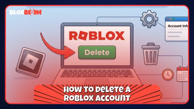 How to Delete a Roblox Account (2026)