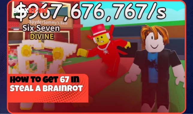How to Get 67 in Steal a Brainrot
