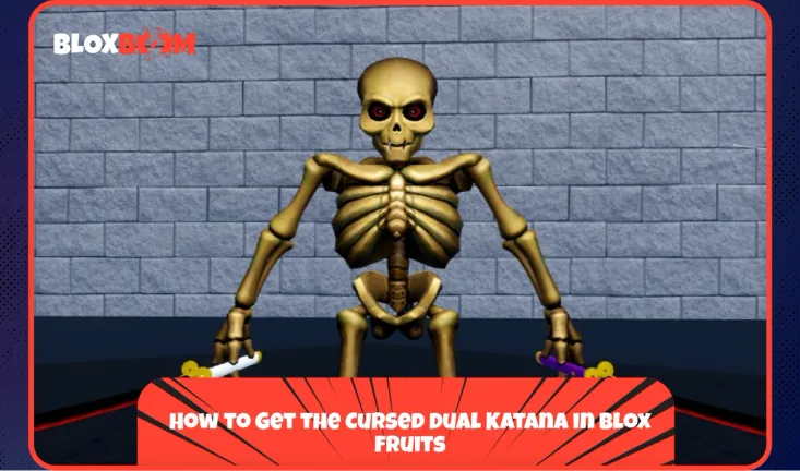 How to Get the Cursed Dual Katana in Blox Fruits