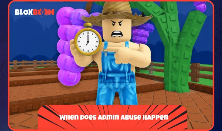 When Does Admin Abuse Happen in Grow a Garden 2
