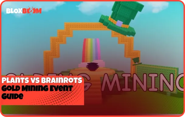 Plants vs Brainrots Gold Mining Event Guide