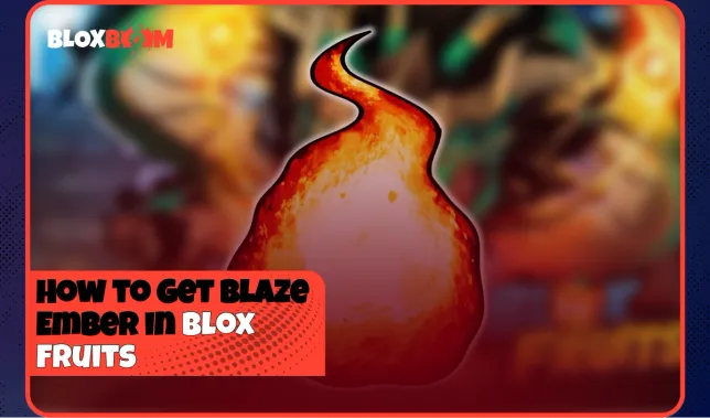 How to Get Blaze Ember in Blox Fruits