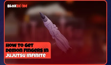 How to Get Demon Fingers in Jujutsu Infinite