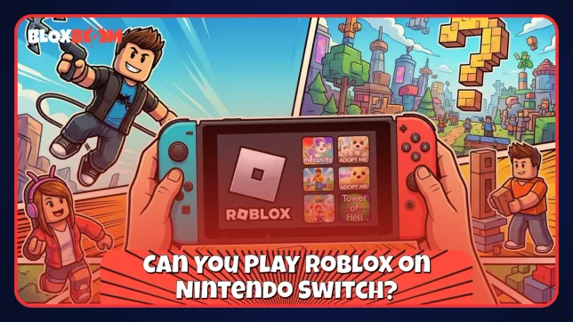 Can You Play Roblox on Nintendo Switch?