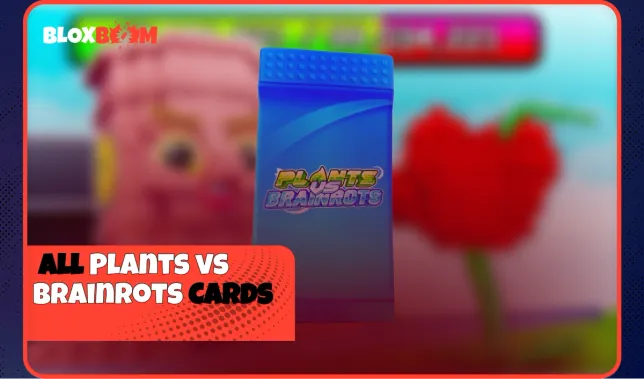 All Plants vs Brainrots Cards