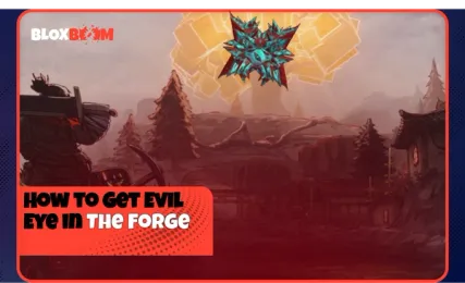 How to Get Evil Eye in The Forge